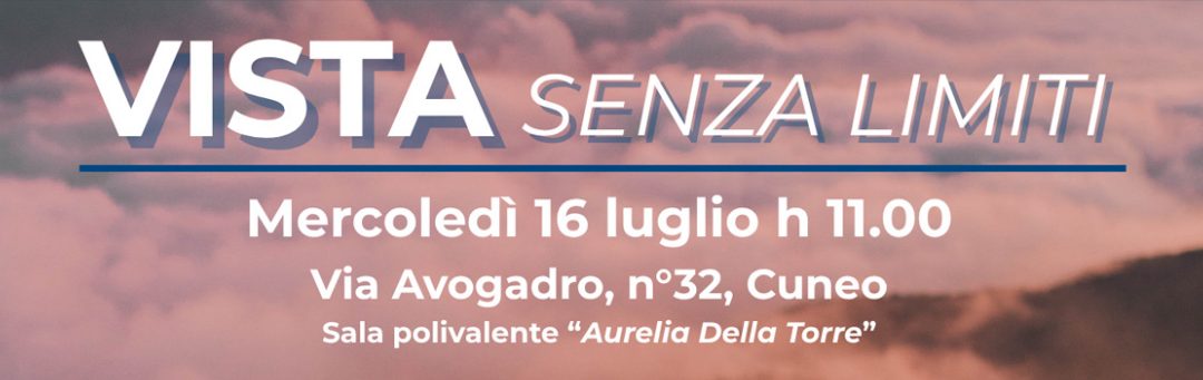 “Vista Senza Limiti” – Presentazione a Cuneo