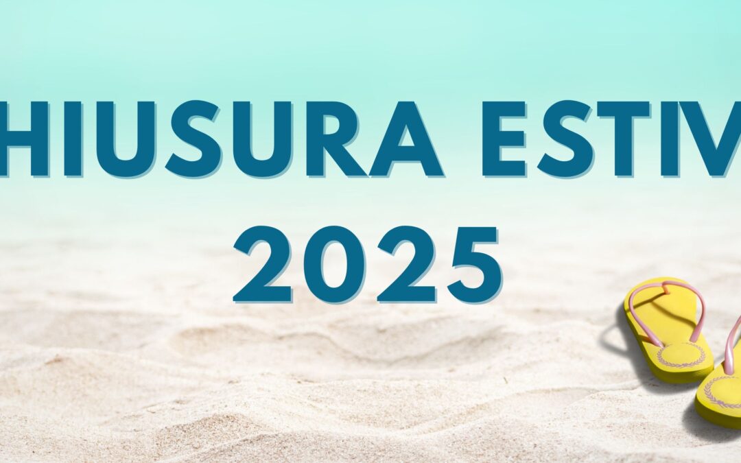 Chiusura Estiva 2025