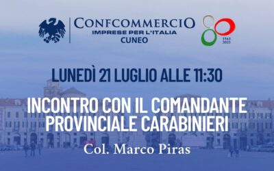 Lunedì 21 luglio p.v. alle 11:30 – confronto con il Comandante Provinciale dei Carabinieri – Col. Marco Piras.