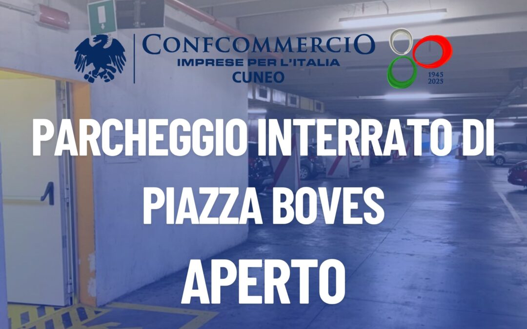 Parcheggio interrato di piazza Boves: riapertura