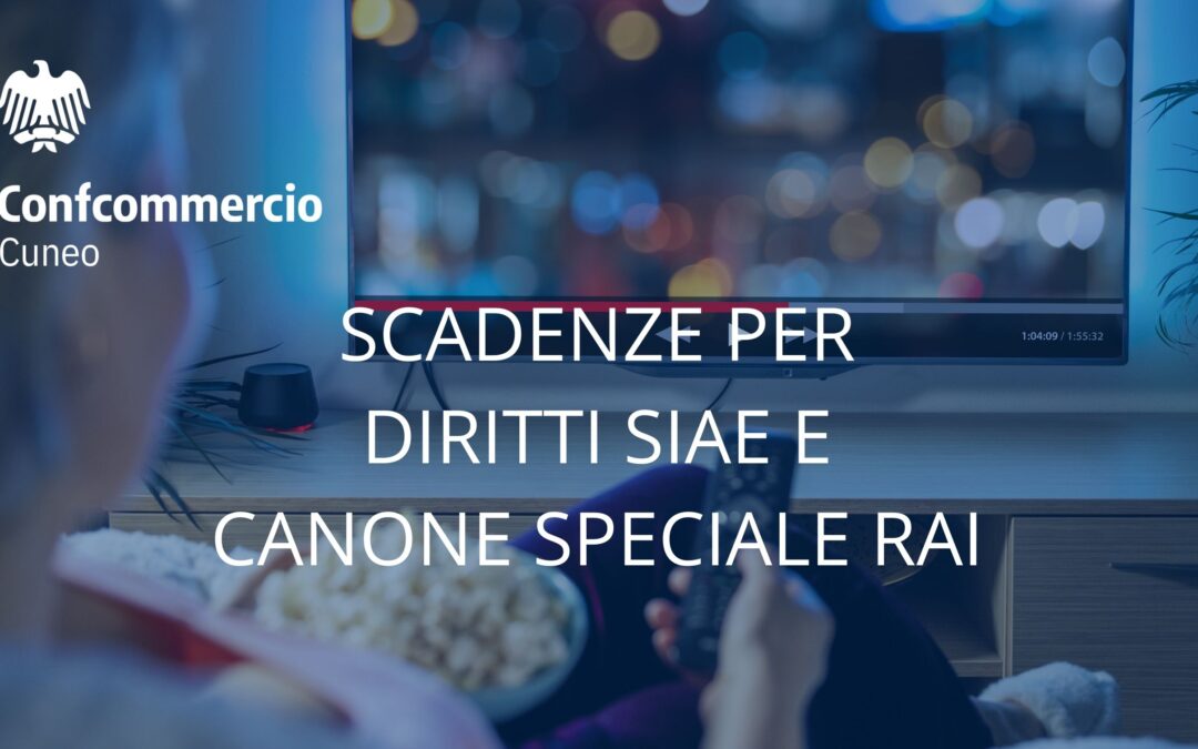 Scadenze per diritti SIAE e canone speciale RAI
