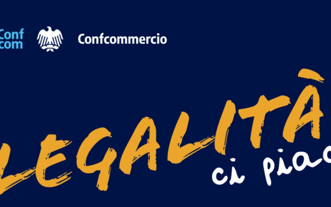 “Legalità, ci piace”: l’evento di Confcommercio il 13 maggio