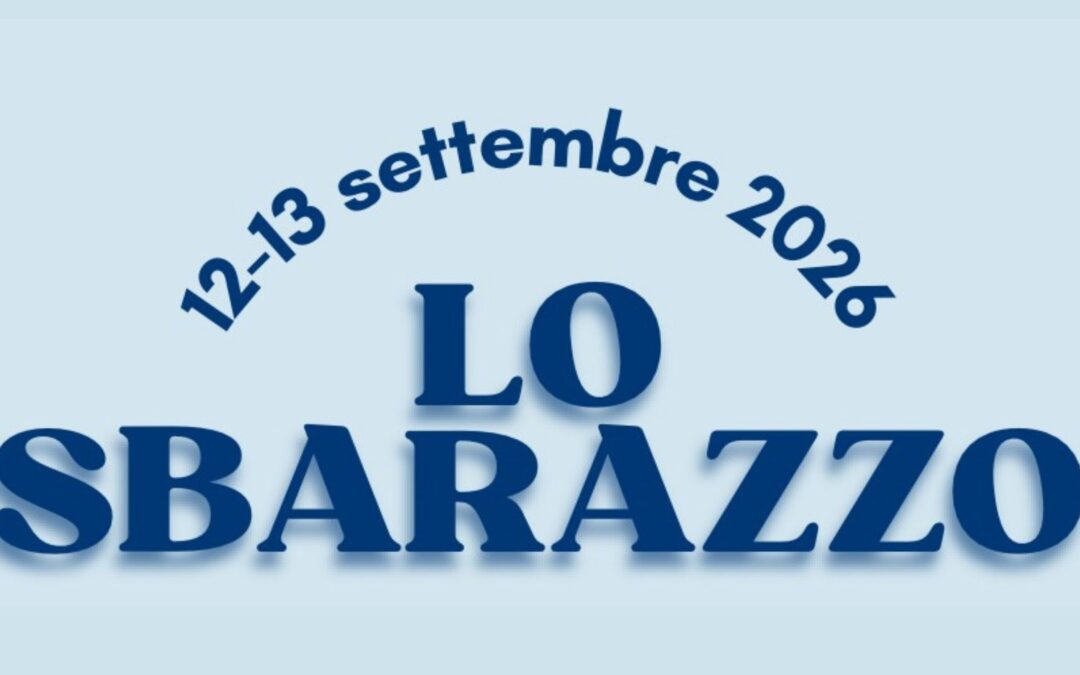 Lo SBARAZZO – 12 e 13 settembre